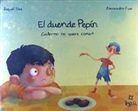 Raquel Díez, Alessandra Fussi - El duende Pepín. ¡Guillermo no quiere comer!