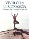 Thubten Chödron - Vivir con el corazón : cómo cultivar con pasión cada día
