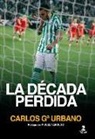 Carlos García Urbano - La década perdida