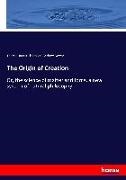 Andrew Dewar, Thomas Roderic Fraser, Thomas Roderick Fraser - The Origin of Creation Or, the science of matter and force, a new system of natural philosophy