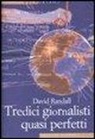 David Randall - Tredici giornalisti quasi perfetti