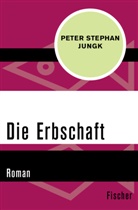 Peter Stephan Jungk - Die Erbschaft