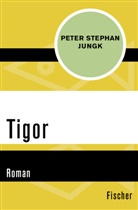 Peter Stephan Jungk - Tigor