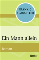 Frank G Slaughter, Frank G. Slaughter - Ein Mann allein