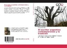 Santiago Guindon - El escritor argentino contemporáneo y la tradición