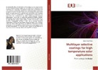 Irene Heras Pérez - Multilayer selective coatings for high temperature solar applications