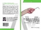 Angelika Hofer-Rundl - Die Hände als Werkzeug für technisches und textiles Werken in der NMS