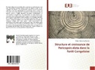 Patrick Onotamba Kondjo - Structure et croissance de Pericopsis elata dans la forêt Congolaise