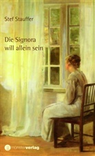 Stef Stauffer - Die Signora will allein sein