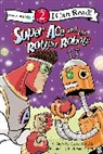 Cheryl Crouch, Cheryl/ Vander Pol Crouch, Matt Vander Pol, Matt Vander Pol - Super Ace and the Rotten Robots