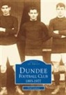 Paul Lunney - Dundee Football Club 1893--1977