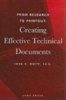 John H White, John H. White - From Research to Printout: Creating Effective Technical Documents