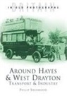 Les Berry, Gerald Gosling, Philip Sherwood, Philip Sherwood - Around Hayes and West Drayton: Transport and Industry