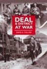 David Collyer, David G. Collyer - Deal and District at War