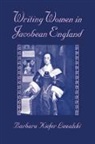 Barbara K. Lewalski, Barbara Kiefer Lewalski - Writing Women in Jacobean England