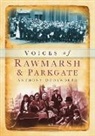 Anthony Dodsworth, Anthony Dodsworth - Voices of Rawmarsh and Parkgate