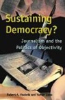 Robert a (Simon Fraser University Canada) Hackett, Robert A. Hackett, Yuezhi Zhao - Sustaining Democracy?