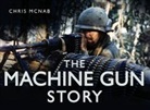 Chris McNab, Chris McNab - The Machine Gun Story