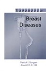 Patrick I. Borgen, Borgen Patrick I., Arnold D.K. Hill - Breast Diseases
