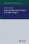 Friedhelm Beyersdorf, Beyersdorf Friedhelm, Friedhelm Beyersdorf - Ischemia-Reperfusion Injury in Cardiac Surgery