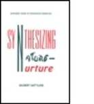 Gilbert Gottlieb, Gottlieb Gilbert - Synthesizing Nature-nurture