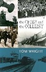Tom Wright - The Cross and the Colliery