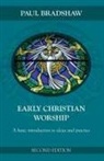 Dr. Paul F. Bradshaw, Paul F. Bradshaw - Early Christian Worship
