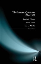 A Macfie, A.L. Macfie, Alexander Lyon Macfie - Eastern Question 1774-1923, The