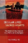 Alan Billings, Billings Alan - Secular Lives, Sacred Hearts