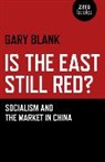 Gary Blank, Blank Gary - Is the East Still Red? – Socialism and the Market in China