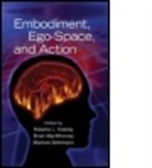 Roberta L. (Carnegie Mellon University) M Klatzky, Marlene Behrmann, Roberta L. Klatzky, Roberta L. (Carnegie Mellon University) Klatzky, Brian Macwhinney - Embodiment, Ego-Space, and Action