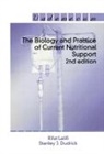 Stanley J. Dudrick, Rifat Latifi, Latifi Rifat - The Biology and Practice of Current Nutritional Support