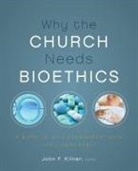 John F. (EDT) Kilner, Zondervan, John F. Kilner - Why the Church Needs Bioethics