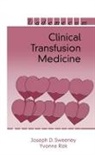 Yvonne Rizk, Joseph D. Sweeney, Sweeney Joseph D. - Clinical Transfusion Medicine