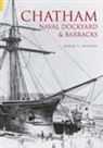 David T Hughes, David T Hughes, David T. Hughes - Chatham Naval Dockyard and Barracks