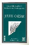 Harley Granville Barker, Harley Granville-Barker - Preface to Julius Caesar