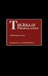 Stanley B. Cunningham, Cunningham Stanley B. - The Idea of Propaganda
