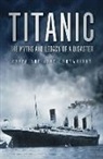 June Cartwright, Roger Cartwright, Roger Cartwright - Titanic: The Myths and Legacy of a Disaster
