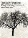 Stephen Gilmore, Stephen Gilmore, Stephen Gilmore - Trends in Functional Programming Volume 4