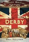 Paul Sullivan - Bloody British History Derby