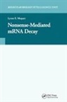 Lynne E. Maquat, Maquat Lynne E. - Nonsense-Mediated Mrna Decay