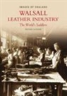 Michael Glasson, Mike Glasson - Walsall Leather Industry