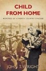 John Wright, John Wright - Child From Home