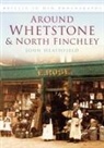 John Heathfield - Around Whetstone and North Finchley