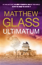 Matthew Glass, Matthew (Author) Glass - Ultimatum