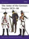 Albert Seaton, Seaton Albert, Michael Youens, Youens Michael - The Army of the German Empire 1870–88