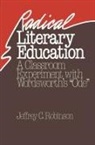Robert Peters, Jeffrey Robinson, Jeffrey C. Robinson - Radical Literary Education