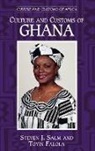 Toyin Falola, Steven J. Salm - Culture and Customs of Ghana