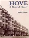 Eddie Scott, Eddie Scott - Hove A Pictorial History