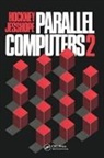 R W Hockney, R.W Hockney, R.w (University of Reading Hockney, Roger W. Hockney, C R Jesshope, C. R. Jesshope... - Parallel Computers 2